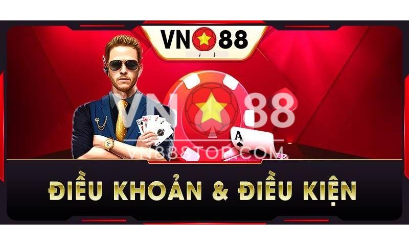 Tìm hiểu điều khoản và điều kiện Vn88.