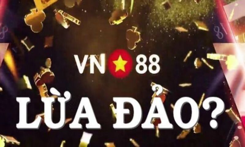 VN88 lừa đảo